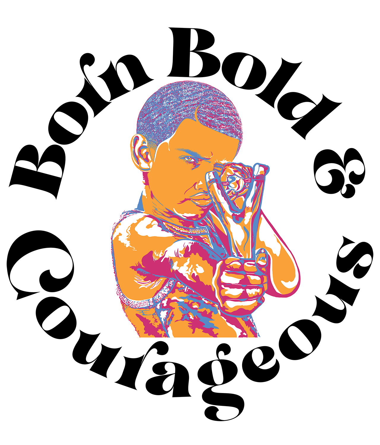 Born Bold & Courageous T-Shirt